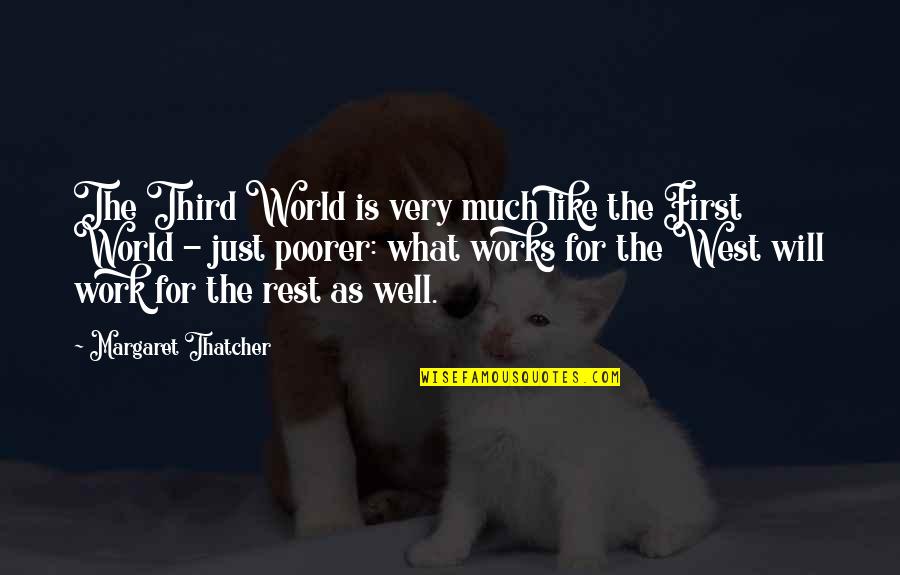 Untried Synonym Quotes By Margaret Thatcher: The Third World is very much like the Untried Synonym Quotes By Margaret Thatcher: The Third World is very much like the