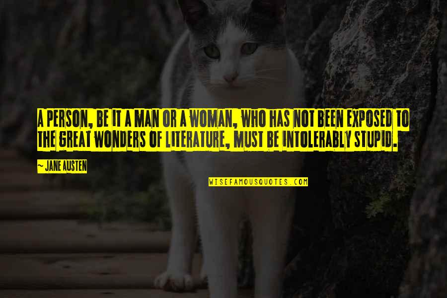 Untrustable Person Quotes By Jane Austen: A person, be it a man or a Untrustable Person Quotes By Jane Austen: A person, be it a man or a