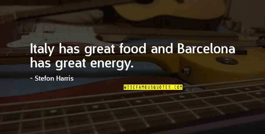 Untrusting Girl Quotes By Stefon Harris: Italy has great food and Barcelona has great