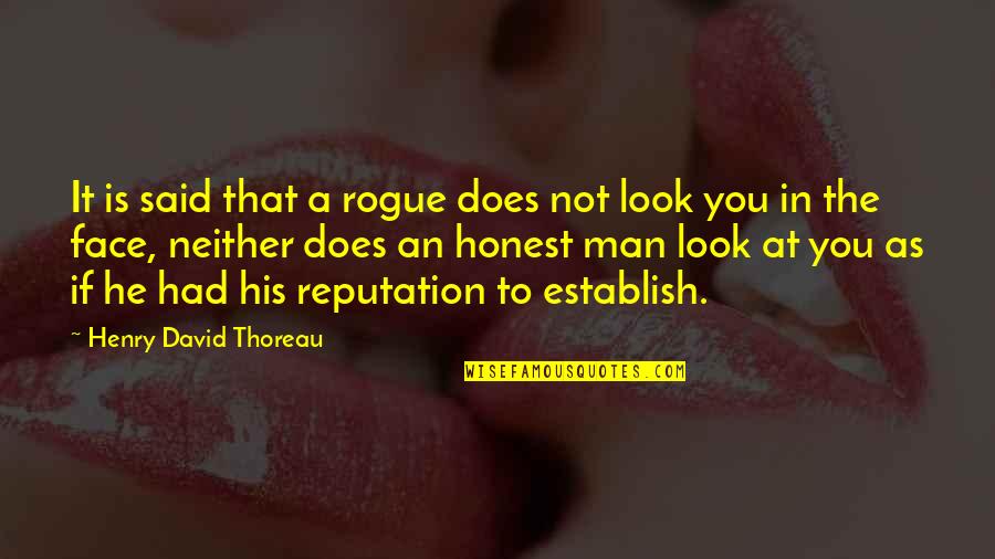 Unusual Relationships Quotes By Henry David Thoreau: It is said that a rogue does not