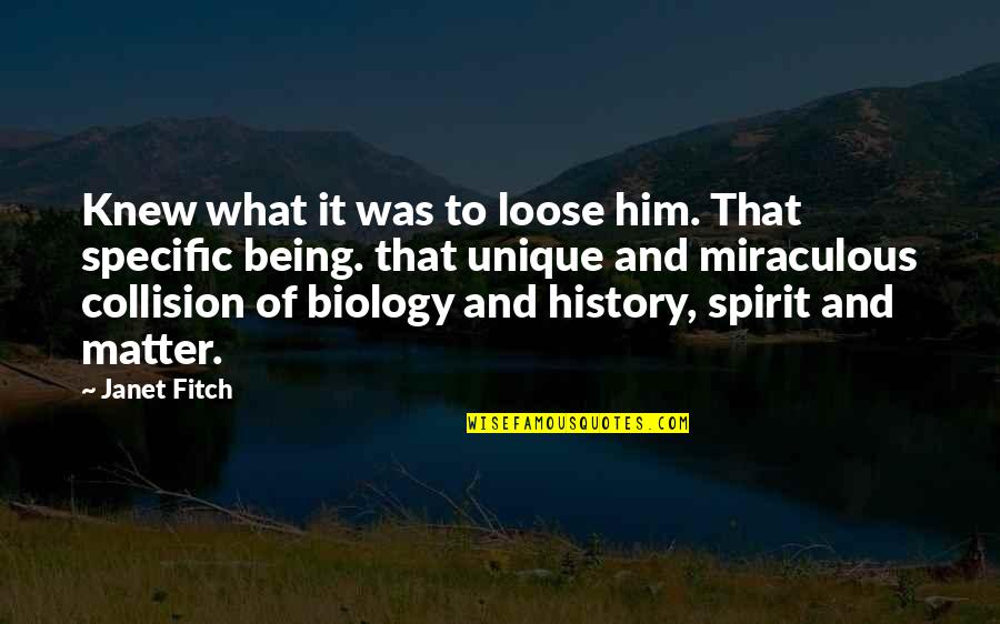 Unusual Senior Quotes By Janet Fitch: Knew what it was to loose him. That Unusual Senior Quotes By Janet Fitch: Knew what it was to loose him. That