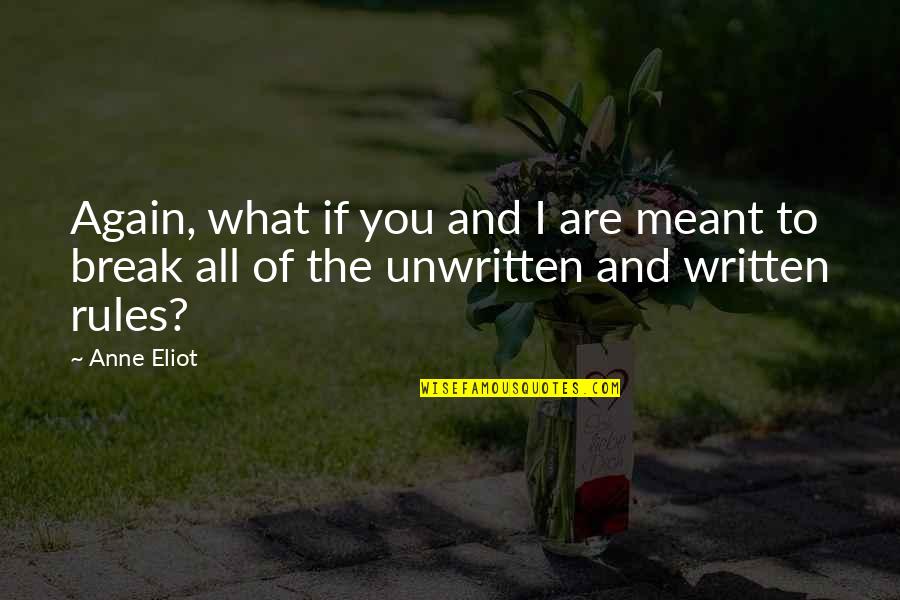 Unwritten Quotes By Anne Eliot: Again, what if you and I are meant