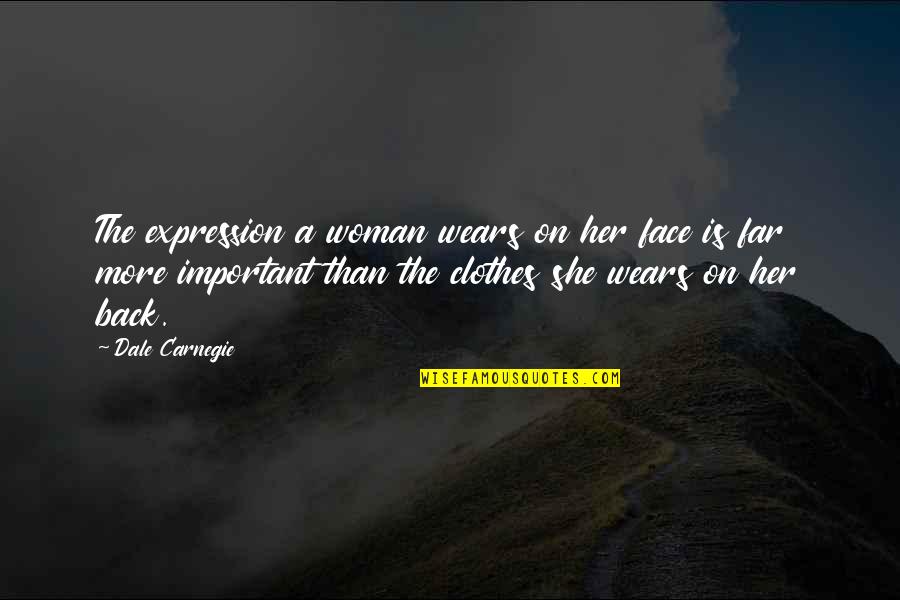 Unzen Myouri Quotes By Dale Carnegie: The expression a woman wears on her face Unzen Myouri Quotes By Dale Carnegie: The expression a woman wears on her face