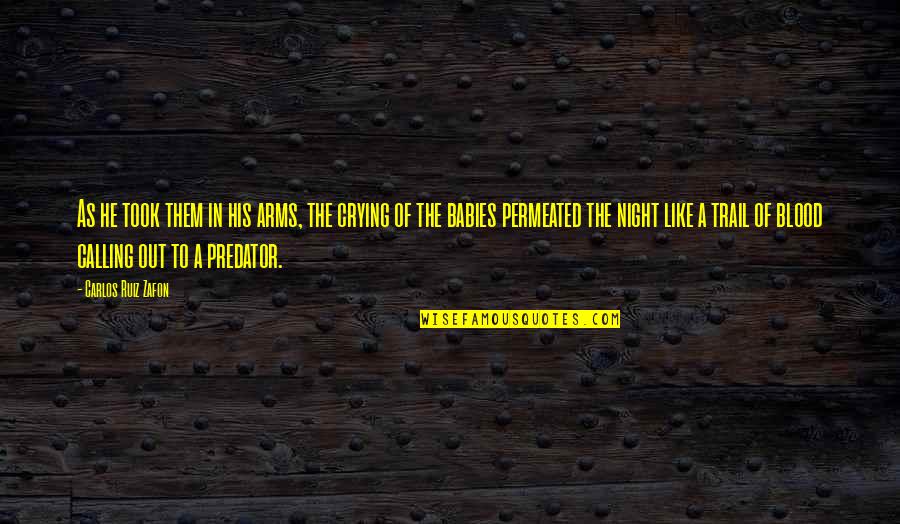 Up All Night Crying Quotes By Carlos Ruiz Zafon: As he took them in his arms, the Up All Night Crying Quotes By Carlos Ruiz Zafon: As he took them in his arms, the