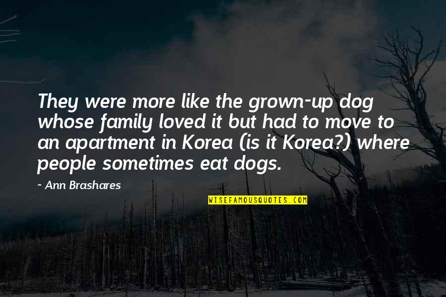 Up Dog Quotes By Ann Brashares: They were more like the grown-up dog whose Up Dog Quotes By Ann Brashares: They were more like the grown-up dog whose