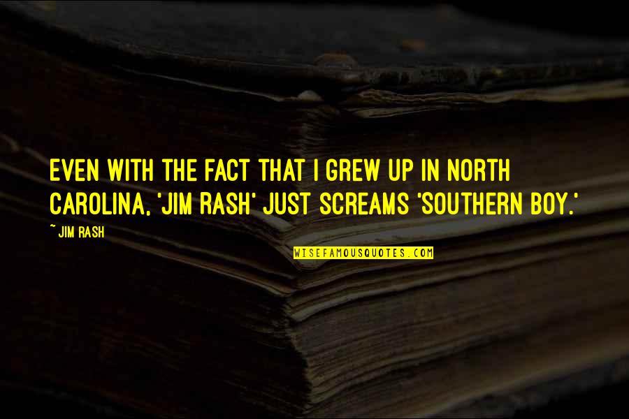 Up North Quotes By Jim Rash: Even with the fact that I grew up