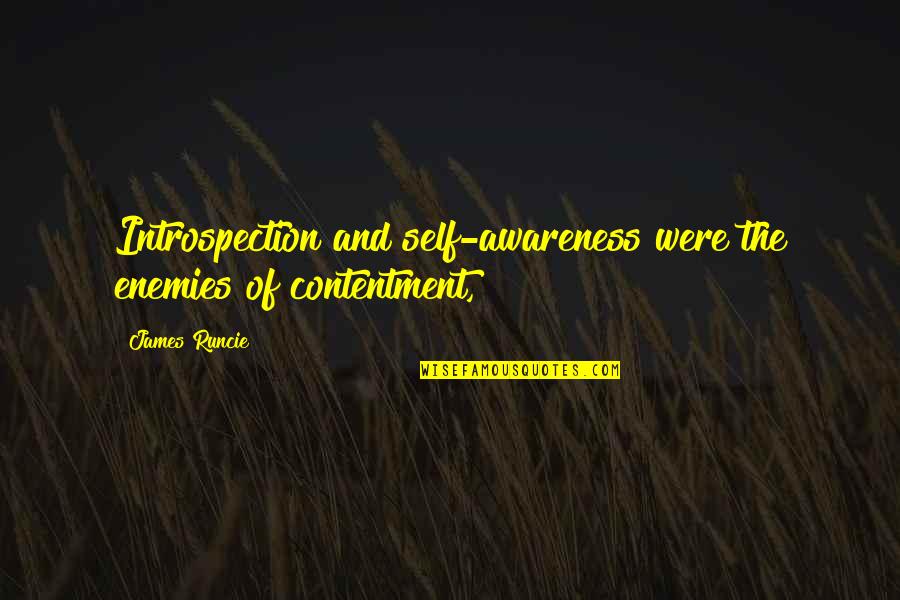 Up Olly Murs Quotes By James Runcie: Introspection and self-awareness were the enemies of contentment,