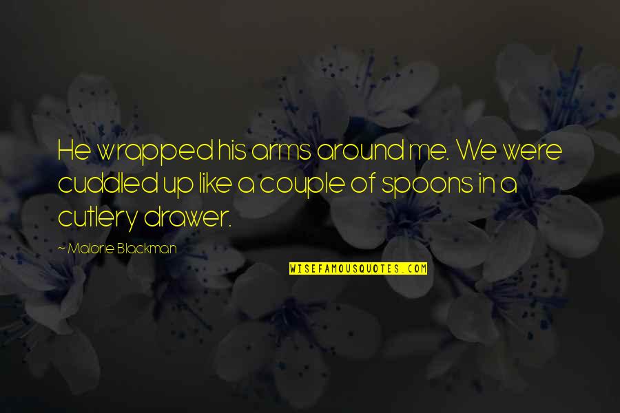 Up Romantic Quotes By Malorie Blackman: He wrapped his arms around me. We were Up Romantic Quotes By Malorie Blackman: He wrapped his arms around me. We were