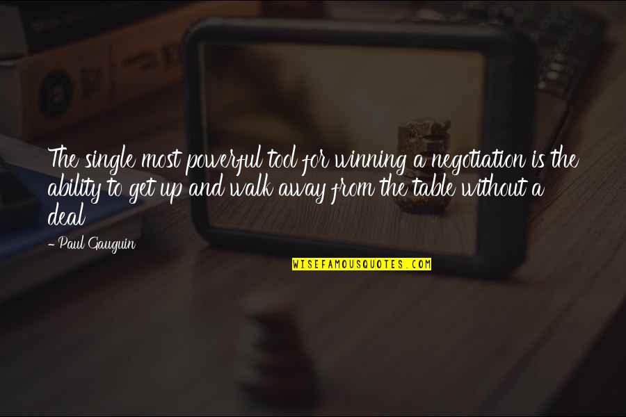 Up Up And Away Quotes By Paul Gauguin: The single most powerful tool for winning a