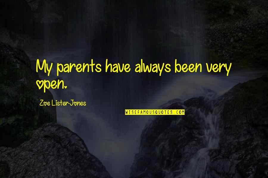 Upada Coffee Quotes By Zoe Lister-Jones: My parents have always been very open.