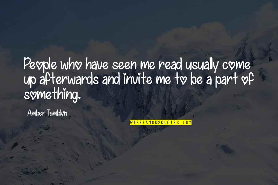 Uparatnas Quotes By Amber Tamblyn: People who have seen me read usually come Uparatnas Quotes By Amber Tamblyn: People who have seen me read usually come