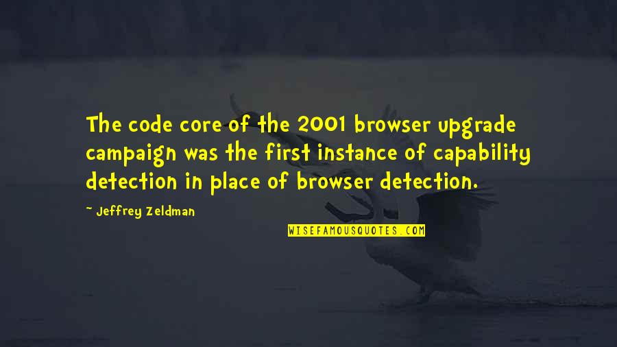 Upgrade Quotes By Jeffrey Zeldman: The code core of the 2001 browser upgrade