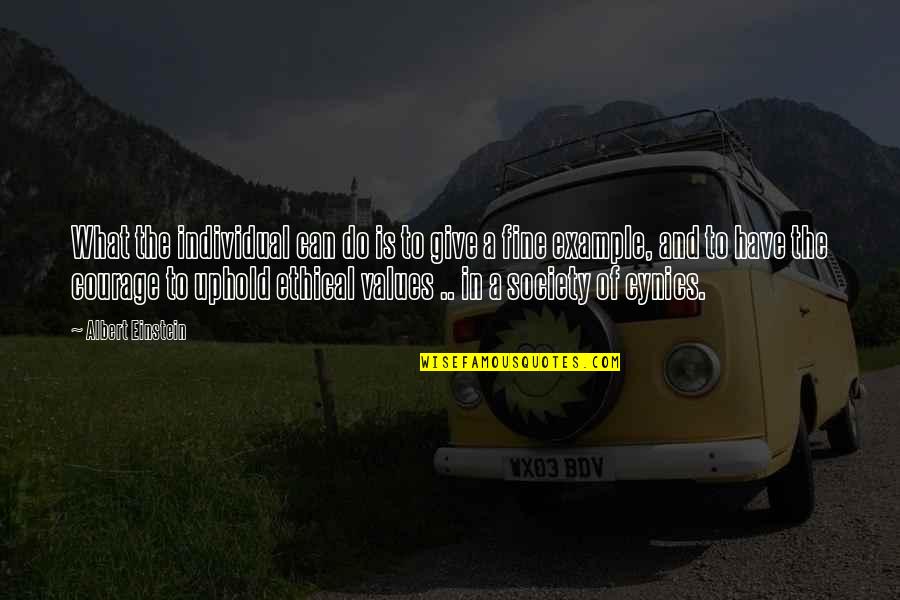 Uphold Quotes By Albert Einstein: What the individual can do is to give Uphold Quotes By Albert Einstein: What the individual can do is to give