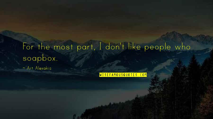 Upholstering Quotes By Art Alexakis: For the most part, I don't like people Upholstering Quotes By Art Alexakis: For the most part, I don't like people
