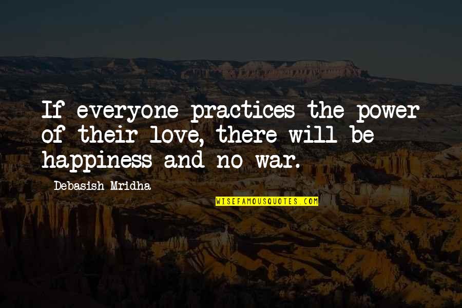 Uplifting Animal Quotes By Debasish Mridha: If everyone practices the power of their love, Uplifting Animal Quotes By Debasish Mridha: If everyone practices the power of their love,
