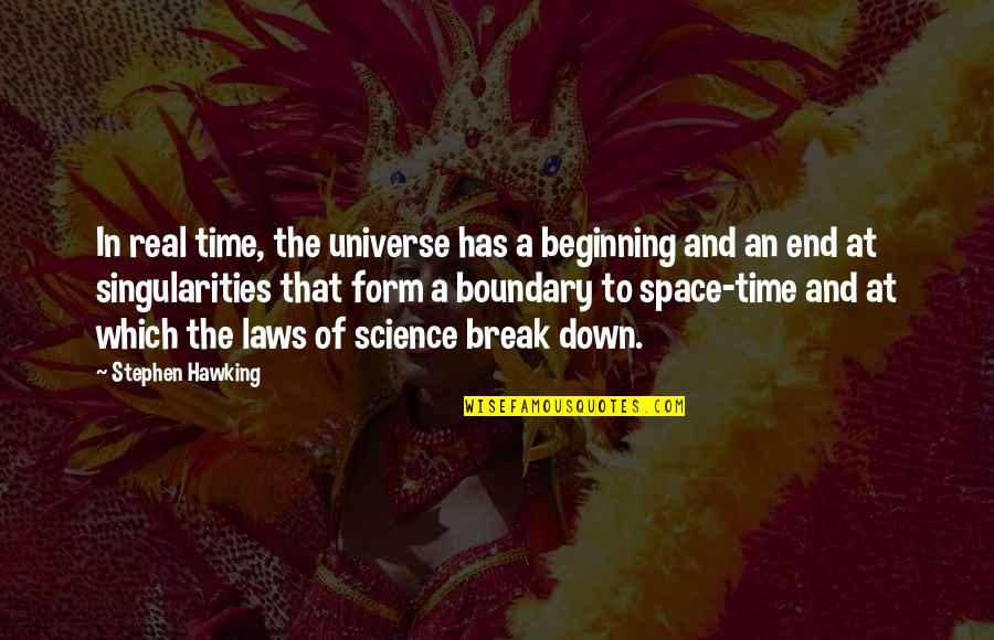 Uplifting Marriage Quotes By Stephen Hawking: In real time, the universe has a beginning