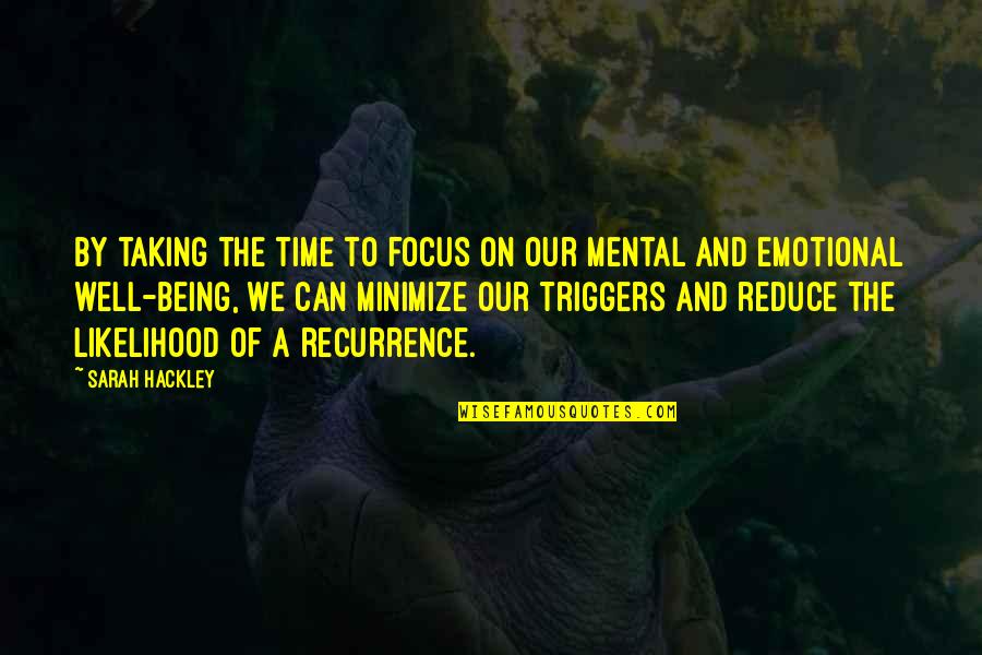 Upper Body Quotes By Sarah Hackley: By taking the time to focus on our Upper Body Quotes By Sarah Hackley: By taking the time to focus on our