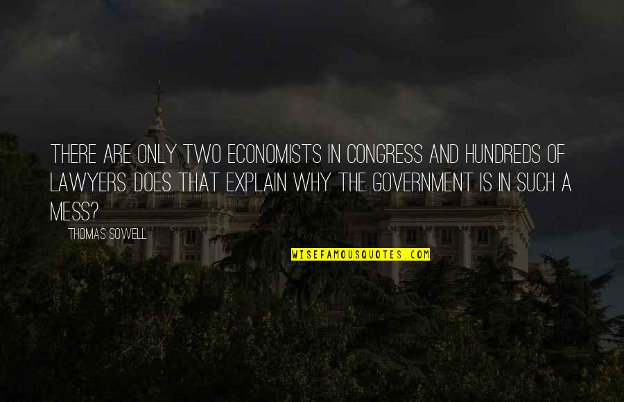 Upsetting Facebook Quotes By Thomas Sowell: There are only two economists in Congress and Upsetting Facebook Quotes By Thomas Sowell: There are only two economists in Congress and
