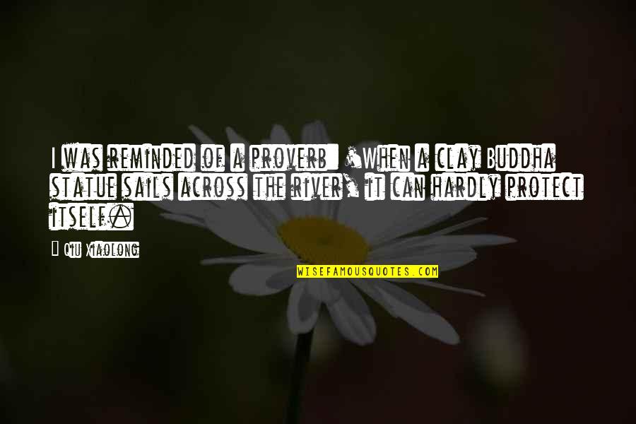 Upsherin Cookies Quotes By Qiu Xiaolong: I was reminded of a proverb: 'When a Upsherin Cookies Quotes By Qiu Xiaolong: I was reminded of a proverb: 'When a