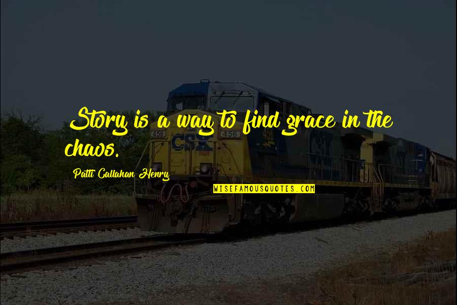 Upside Down Instagram Quotes By Patti Callahan Henry: Story is a way to find grace in