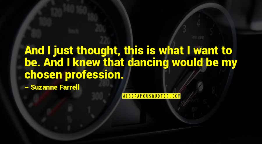 Upside Of Anger Movie Quotes By Suzanne Farrell: And I just thought, this is what I Upside Of Anger Movie Quotes By Suzanne Farrell: And I just thought, this is what I
