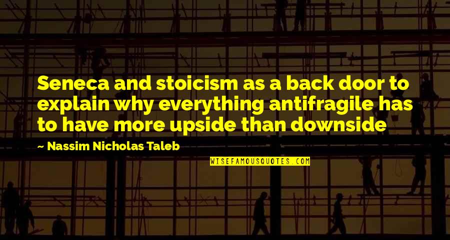 Upside Quotes By Nassim Nicholas Taleb: Seneca and stoicism as a back door to