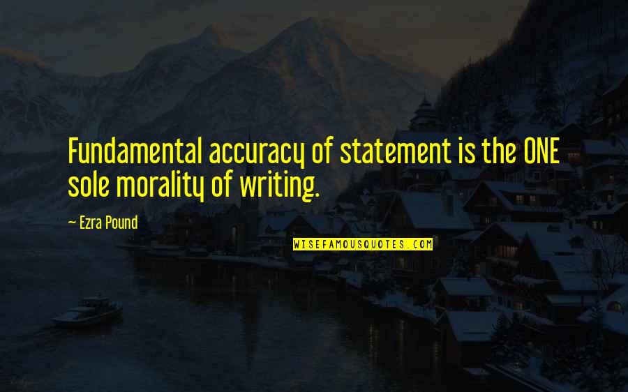 Upwind Scent Quotes By Ezra Pound: Fundamental accuracy of statement is the ONE sole