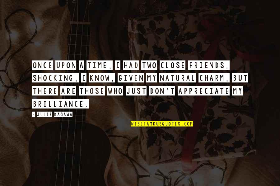 Urashima Kotetsu Quotes By Julie Kagawa: Once upon a time, I had two close Urashima Kotetsu Quotes By Julie Kagawa: Once upon a time, I had two close