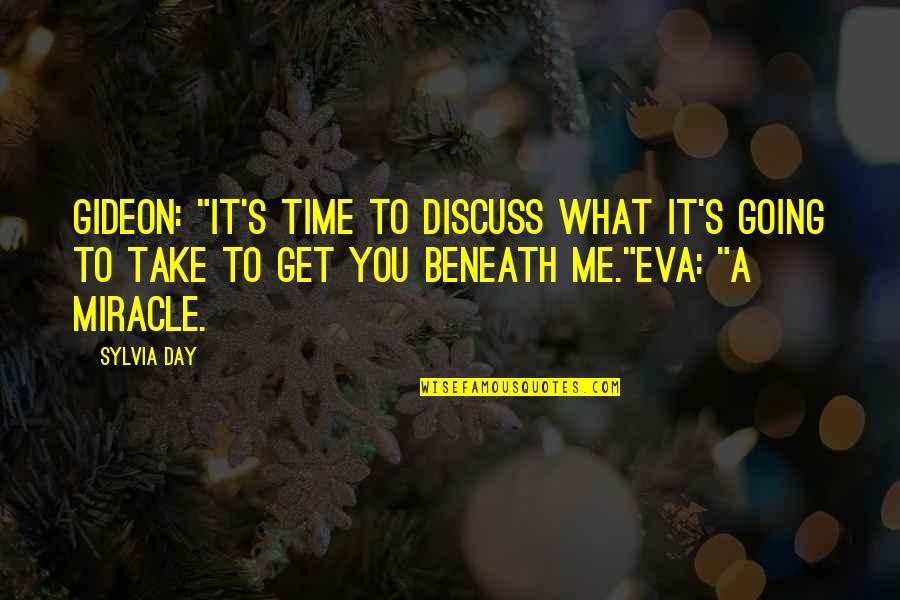 Urbanczyk Family History Quotes By Sylvia Day: Gideon: "It's time to discuss what it's going Urbanczyk Family History Quotes By Sylvia Day: Gideon: "It's time to discuss what it's going