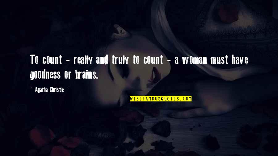 Urbanists En Quotes By Agatha Christie: To count - really and truly to count