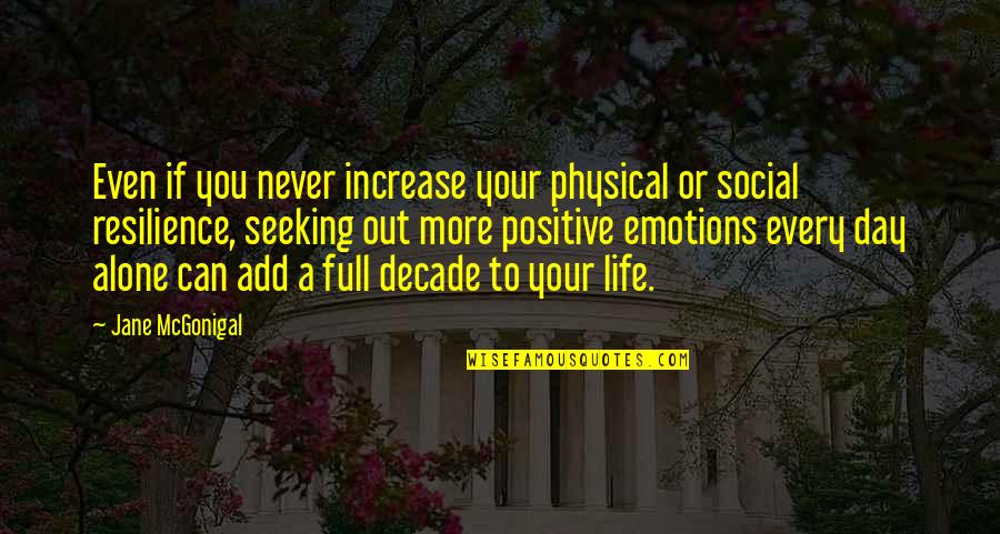 Urbanists En Quotes By Jane McGonigal: Even if you never increase your physical or Urbanists En Quotes By Jane McGonigal: Even if you never increase your physical or