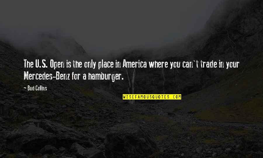 Urbanyvr Quotes By Bud Collins: The U.S. Open is the only place in