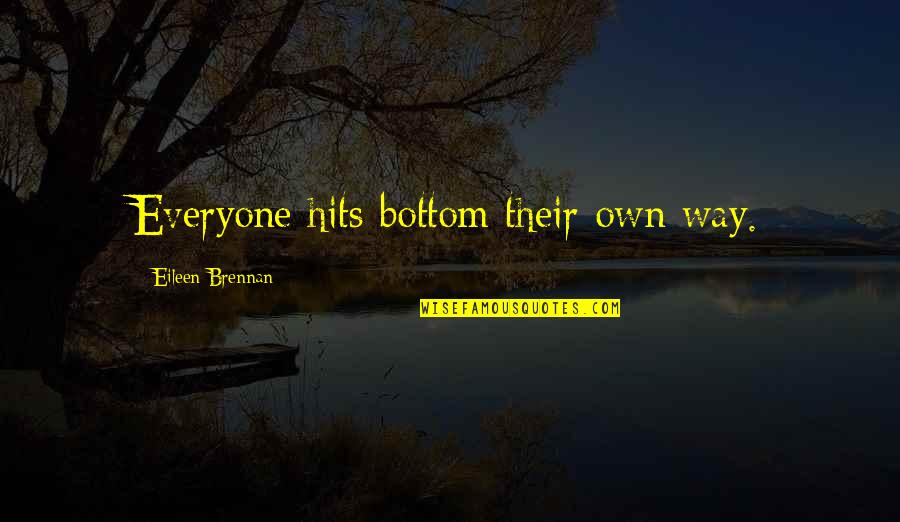 Urbastyle Quotes By Eileen Brennan: Everyone hits bottom their own way.