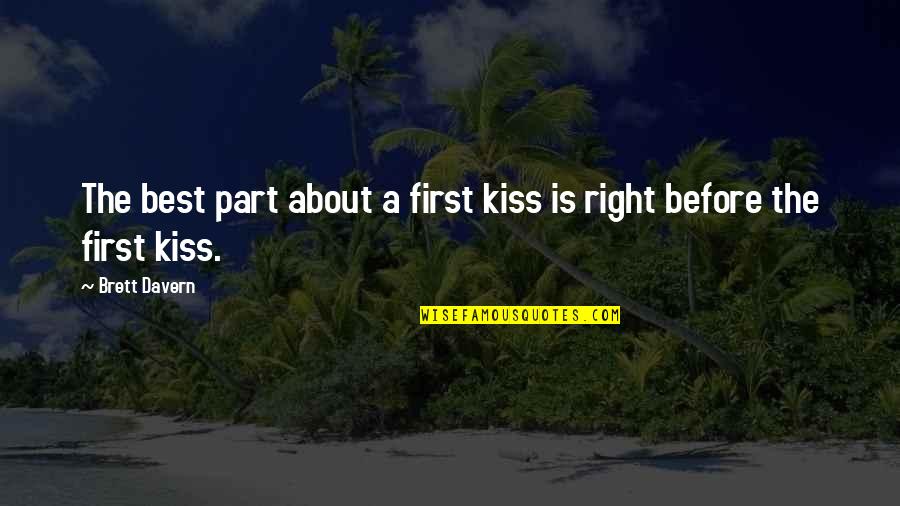 Urdapilleta Actor Quotes By Brett Davern: The best part about a first kiss is