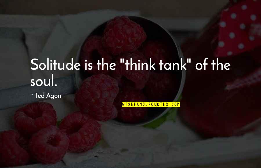 Urdu Sarcastic Quotes By Ted Agon: Solitude is the "think tank" of the soul. Urdu Sarcastic Quotes By Ted Agon: Solitude is the "think tank" of the soul.