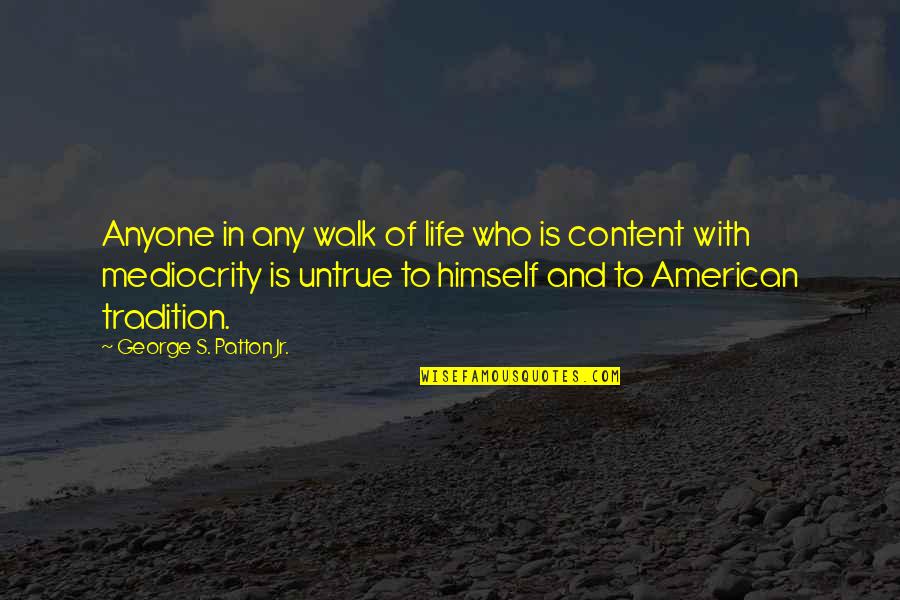Ureshino Midori Quotes By George S. Patton Jr.: Anyone in any walk of life who is Ureshino Midori Quotes By George S. Patton Jr.: Anyone in any walk of life who is