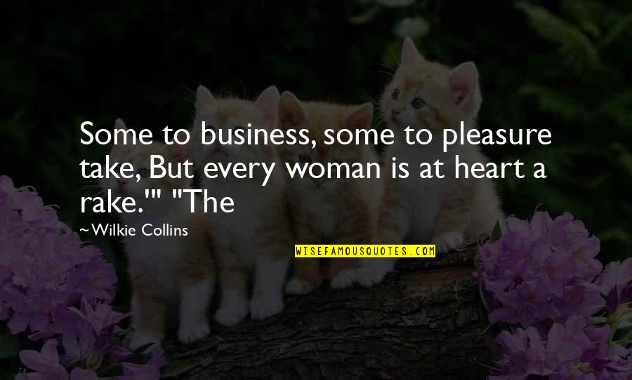 Urestone Quotes By Wilkie Collins: Some to business, some to pleasure take, But