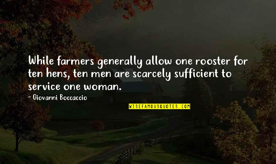 Ureta Obstruction Quotes By Giovanni Boccaccio: While farmers generally allow one rooster for ten