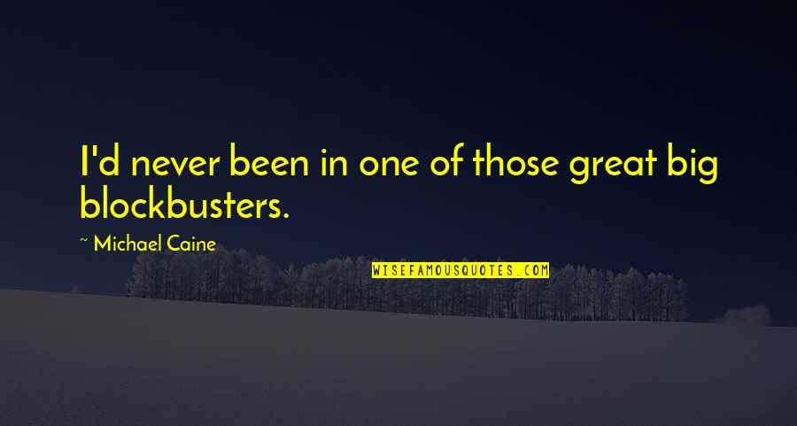 Urgent And Important Quotes By Michael Caine: I'd never been in one of those great