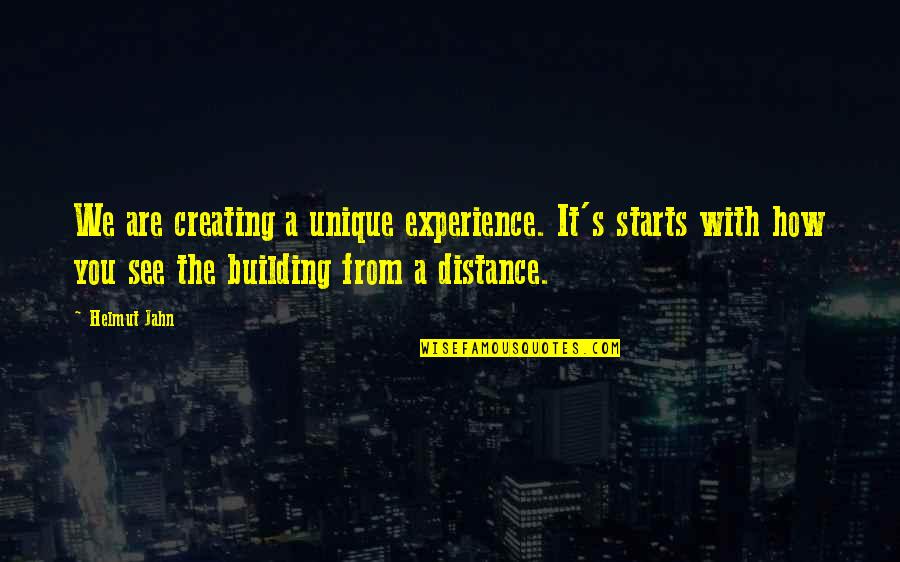 Uriah Heep Charles Dickens Quotes By Helmut Jahn: We are creating a unique experience. It's starts