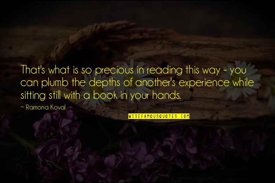 Uribes Landscaping Quotes By Ramona Koval: That's what is so precious in reading this Uribes Landscaping Quotes By Ramona Koval: That's what is so precious in reading this