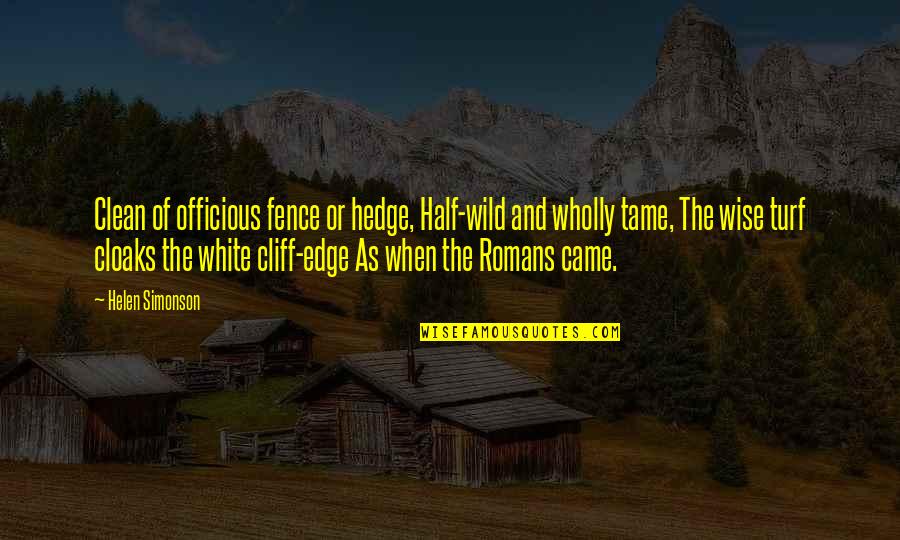 Urine Quotes And Quotes By Helen Simonson: Clean of officious fence or hedge, Half-wild and