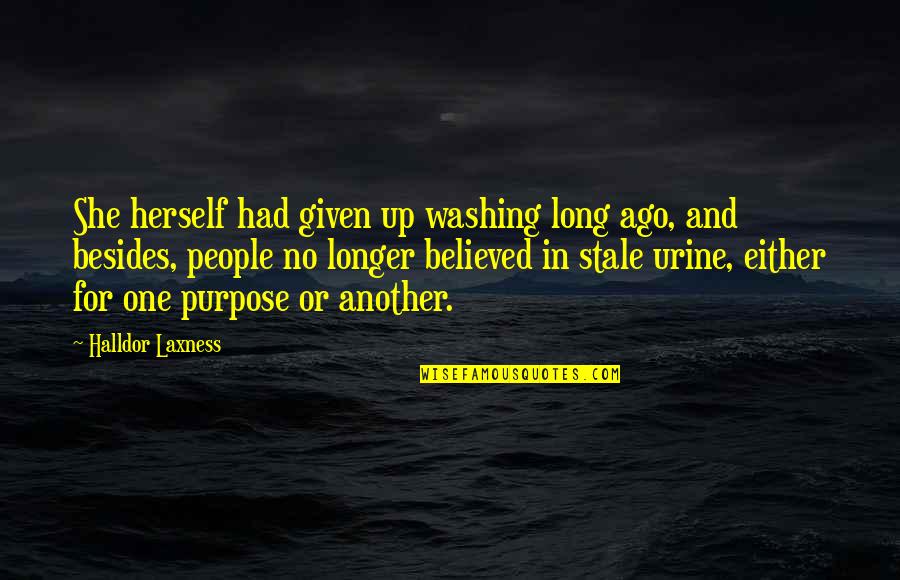 Urine Quotes By Halldor Laxness: She herself had given up washing long ago,