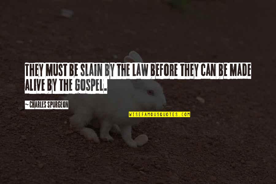 Url Encoding Quotes By Charles Spurgeon: They must be slain by the Law before Url Encoding Quotes By Charles Spurgeon: They must be slain by the Law before