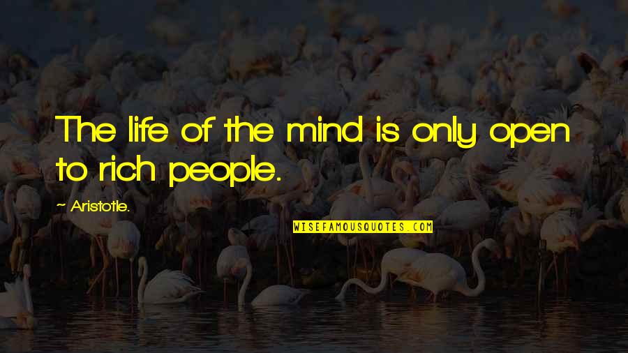 Urquijo Group Quotes By Aristotle.: The life of the mind is only open