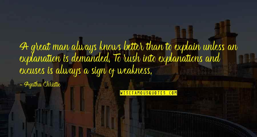 Ursanav Quotes By Agatha Christie: A great man always knows better than to Ursanav Quotes By Agatha Christie: A great man always knows better than to