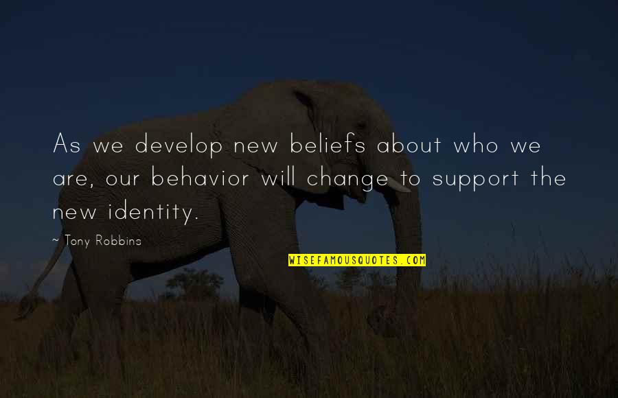 Ursarus Quotes By Tony Robbins: As we develop new beliefs about who we Ursarus Quotes By Tony Robbins: As we develop new beliefs about who we