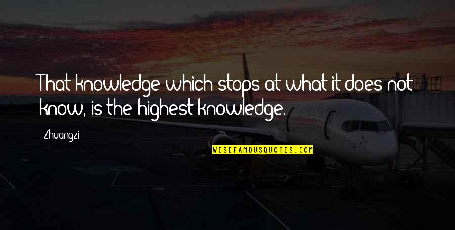 Ursula Andres Quotes By Zhuangzi: That knowledge which stops at what it does