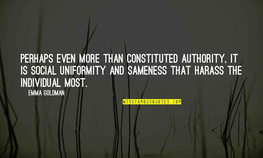 Ursula Le Guin The Dispossessed Quotes By Emma Goldman: Perhaps even more than constituted authority, it is Ursula Le Guin The Dispossessed Quotes By Emma Goldman: Perhaps even more than constituted authority, it is