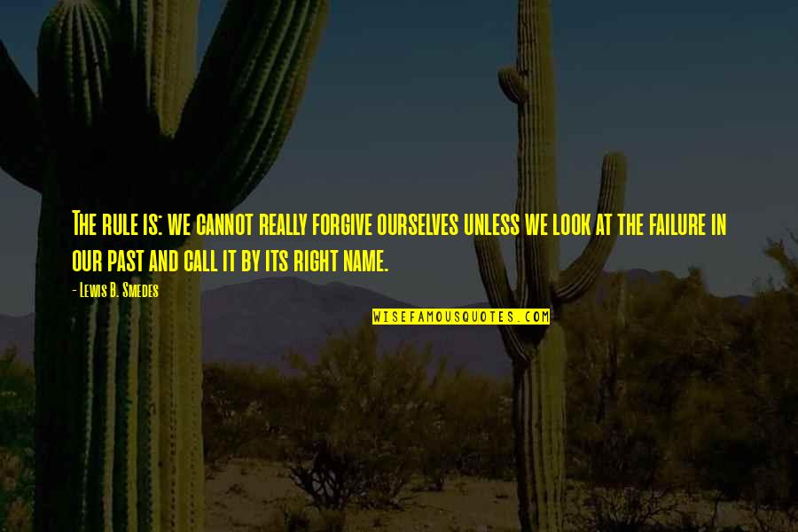 Urumqi Air Quotes By Lewis B. Smedes: The rule is: we cannot really forgive ourselves